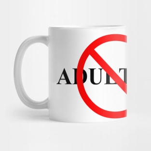 No Adulting (Black Text) Mug